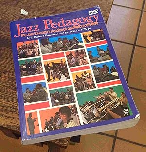 Immagine del venditore per Jazz Pedagogy: The Jazz Educator's Handbook and Resource Guide venduto da Xochi's Bookstore & Gallery