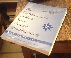 Seller image for The Entrepreneur's Guide to Sewn Product Manufacturing for sale by Xochi's Bookstore & Gallery