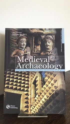 Medieval Archaeology, Journal of the Society for Medieval Archaeology, Volume 55