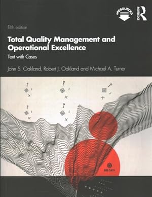 Immagine del venditore per Total Quality Management and Operational Excellence : Text With Cases venduto da GreatBookPrices