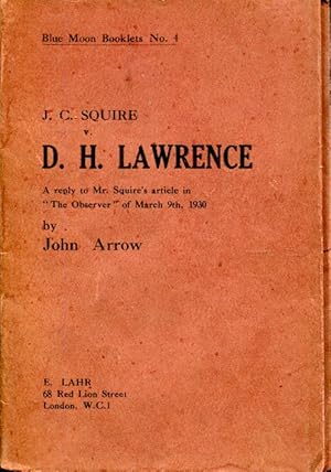 Bild des Verkufers fr J. C. Squire v D.H. Lawrence A Reply to Mr. Squire's Article in "The Observer" of March 9th, 1930 zum Verkauf von MyLibraryMarket