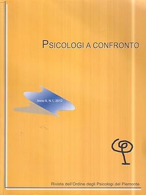 Bild des Verkufers fr Psicologi a confronto. Rivista Ordine Psicologi Piemonte. Anno 6, n. 2, 2012 zum Verkauf von Librodifaccia