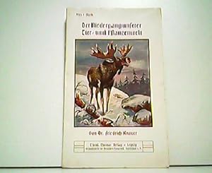 Seller image for Der Niedergang unserer Tier- und Pflanzenwelt. Eine Mahn- und Werbeschrift im Sinne moderner Naturschutzbestrebung. for sale by Antiquariat Kirchheim
