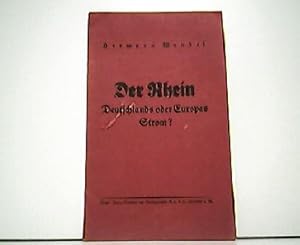 Der Rhein - Deutschlands oder Europas Strom ? Vortrag, gehalten auf einer Sondertagung des Politi...