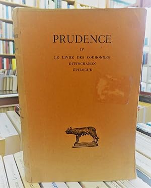 Le livre des couronnes (péristéphanon liber) Dittochaeon Epilogue tome IV