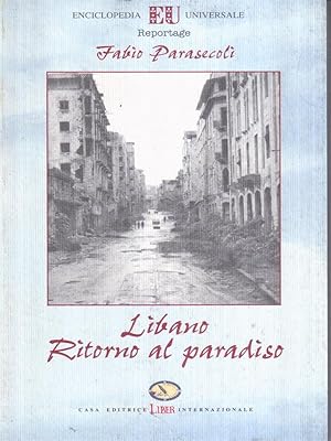 Seller image for Libano. Ritorno al paradiso for sale by Librodifaccia