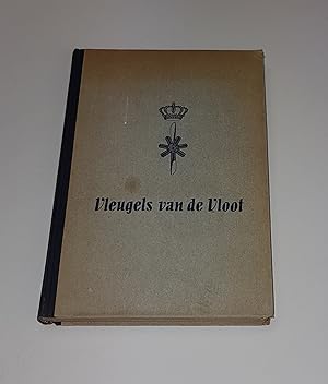 Seller image for Vleugels van de Vloot - De Geschiedenis van de Marine-Luchtvaartdienst (Wings of the Fleet - The History of the Naval Aviation Service) for sale by CURIO