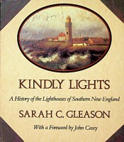 Bild des Verkufers fr Kindly Lights A History of the Lighthouses of Southern New England zum Verkauf von nautiek