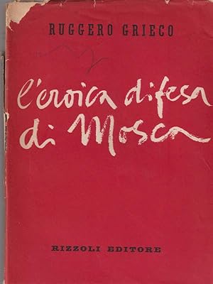 Seller image for L'eroica. difesa di Mosca for sale by Librodifaccia