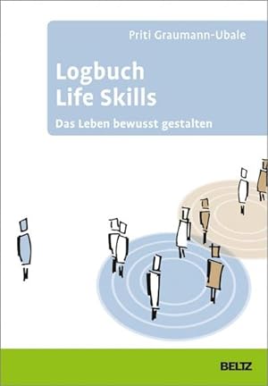 Bild des Verkufers fr Logbuch Life Skills : Das Leben bewusst gestalten zum Verkauf von AHA-BUCH GmbH