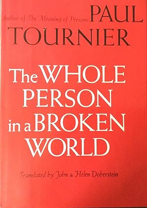 The Whole Person in a Broken World