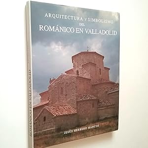 Seller image for Arquitectura y simbolismo del Romnico en Valladolid for sale by MAUTALOS LIBRERA