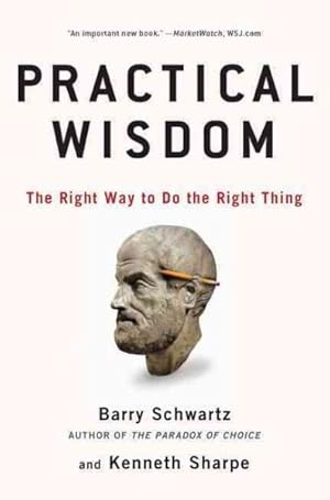 Seller image for Practical Wisdom : The Right Way to Do the Right Thing for sale by GreatBookPrices