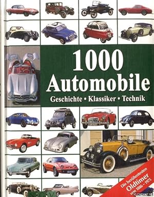 Bild des Verkufers fr 1000 Automobile: Geschichte - Klassiker - Technik. Die berhmtesten Oldtimer von 1886-1975 zum Verkauf von Klondyke