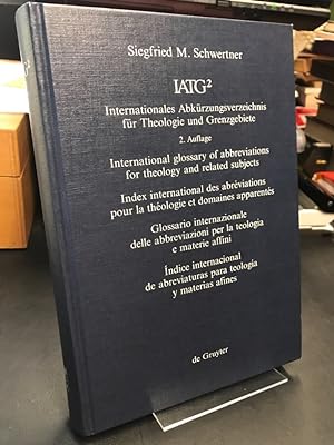 Seller image for Internationales Abkrzungsverzeichnis fr Theologie und Grenzgebiete. IATG2 ; Zeitschriften, Serien, Lexika, Quellenwerke mit bibliographischen Angaben. International glossary of abbreviations for theology and related subjects. Periodicals, series, encyclopaedias, sources with bibliographical notes - Index international des abrviations pour la thologie et domains apparents - Glossario internazionale delle abbreviazioni per la teologia e matere affini - ndice internacional de abreviaturas para teologa y materias afines. for sale by Altstadt-Antiquariat Nowicki-Hecht UG