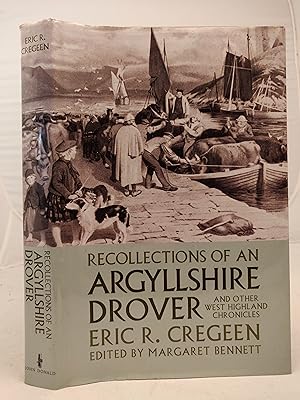 Image du vendeur pour Recollections of an Argyllshire Drover and other West Highland Chronicles mis en vente par Leakey's Bookshop Ltd.