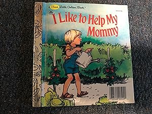 Seller image for I LIKE TO HELP MY MOMMY for sale by Betty Mittendorf /Tiffany Power BKSLINEN