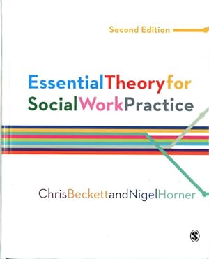 Image du vendeur pour Essential Theory for Social Work Practice mis en vente par GreatBookPricesUK