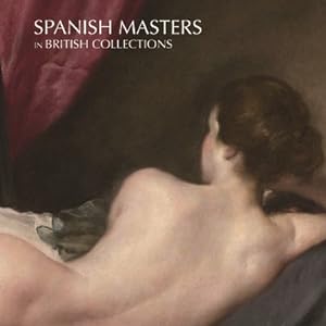 Seller image for Spanish Masters in British Collections for sale by GreatBookPricesUK