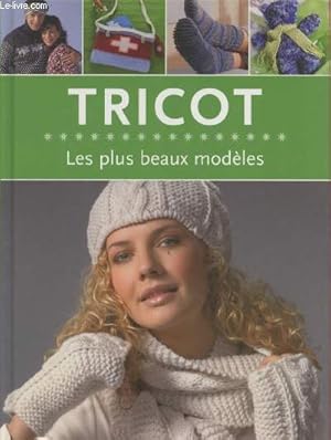 Bild des Verkufers fr Tricot : Les plus beaux modles zum Verkauf von Le-Livre