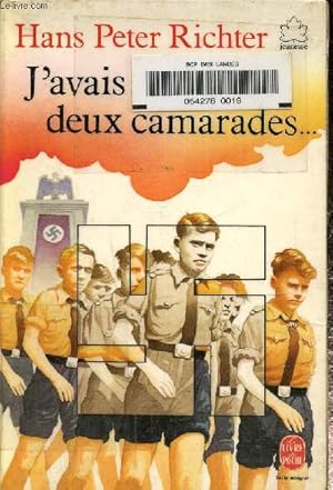 Image du vendeur pour J'avais deux camarades.Dix annees dans les jeunesses hitlriennes. mis en vente par Le-Livre