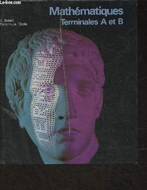 Seller image for Mathmatiques terminales A et B for sale by Le-Livre