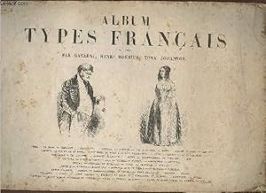 Bild des Verkufers fr Album types franais- Femme  la mode, mendiant, clibataire, aspirant au mariage, les tudiants, rapin, victime de la baisse, aspirant littraire, prdicateur, agent de change, chanteur de romance, canut, romantique, peintre, duchesse, rentier, garde-mal zum Verkauf von Le-Livre