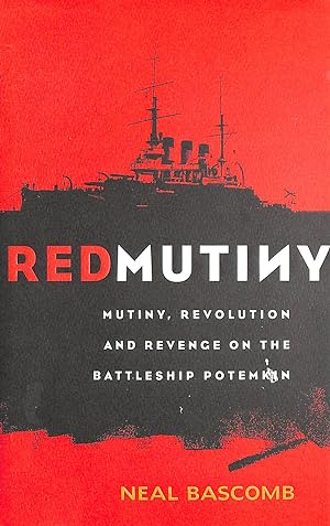 Seller image for Red Mutiny: The True Story Of The Battleship Potemkin Mutiny for sale by M Godding Books Ltd