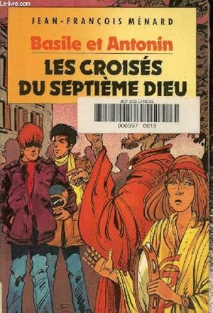 Seller image for Basile et Antonin: Les croiss du septime Dieu for sale by Le-Livre