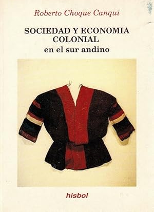 Sociedad y economía colonial en el sur andino.