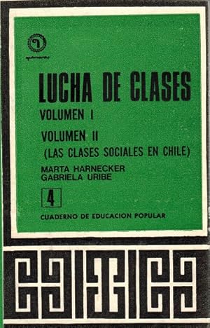 Seller image for Lucha de clases. Volumen I y Volumen II (Las clases sociales en Chile). Cuadernos de Educacin Popular N4. for sale by La Librera, Iberoamerikan. Buchhandlung