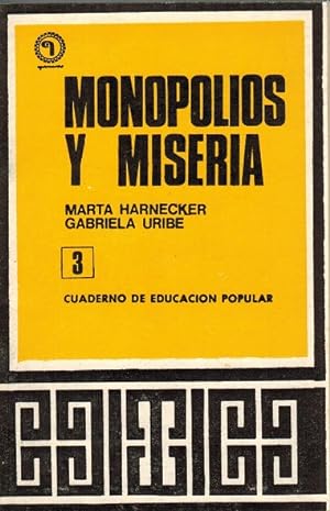 Seller image for Monopolios y miseria. Cuadernos de Educacin Popular N3. for sale by La Librera, Iberoamerikan. Buchhandlung