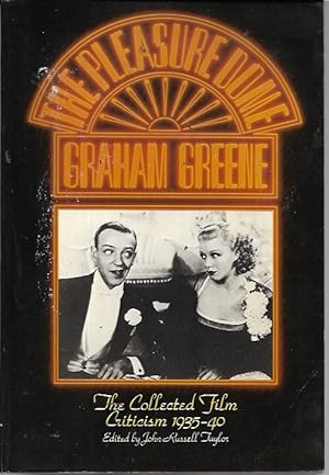 The Pleasure Dome: Graham Greene - The Collected Film Criticism 1935-1940
