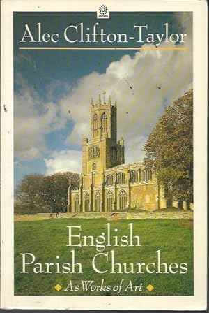 English Parish Churches As Works of Art (Oxford Paperbacks)