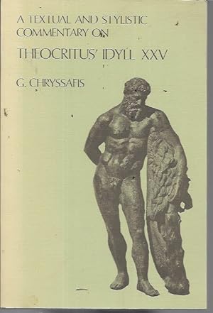 Seller image for Textual and Stylistic Commentary on Theocritus Idyll Xxv (London Studies in Classical Philology Series, 1) for sale by Bookfeathers, LLC