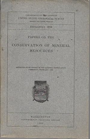 Papers on the Conservation of Mineral Resources (United States Geological Survey Bulletin 394)