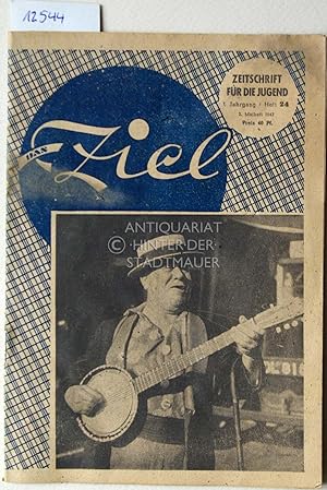 Das Ziel - Zeitschrift für die Jugend. 1. Jg, H. 24; 2. Maiheft 1947.