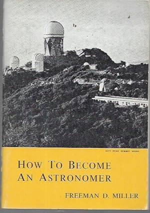 Image du vendeur pour How to Become an Astronomer mis en vente par Bookfeathers, LLC