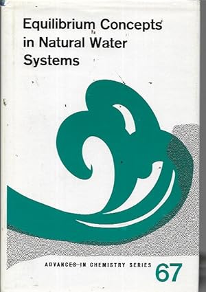 Image du vendeur pour Equilibrium Concepts in Water Systems (Advances in Chemistry Series 67) mis en vente par Bookfeathers, LLC