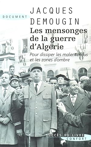 Image du vendeur pour Les mensonges de la guerre d'Algerie.Pour dissiper les malentendus et les zones d'ombre. mis en vente par JP Livres