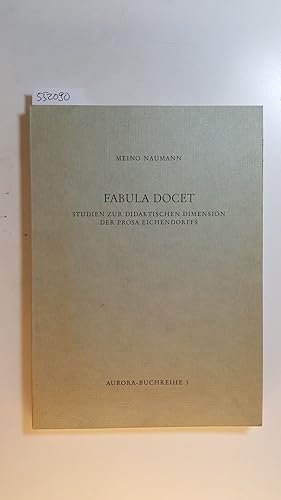 Bild des Verkufers fr Fabula docet : Studien zur didaktischen Dimension der Prosa Eichendorffs zum Verkauf von Gebrauchtbcherlogistik  H.J. Lauterbach