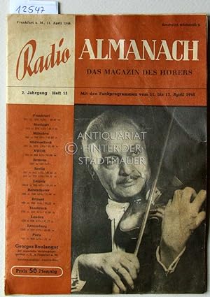 Radio Almanach. Das Magazin des Hörers. 2. Jg., H. 15, mit dem Funkprogramm vom 11. bis 17. April...