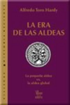 Immagine del venditore per AGE OF VILLAGES.; THE SMALL VILLAGE VS. THE GLOBAL VILLAGE. Foreword: Vctor Bulmer Thomas. Director: Royal Institute for International Affairs, Chatham House, London venduto da Howard Karno Books, Inc.