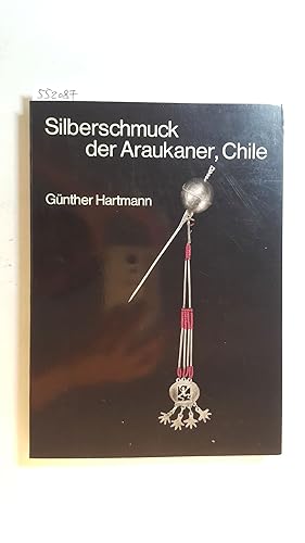 Bild des Verkufers fr Silberschmuck der Araukaner, Chile zum Verkauf von Gebrauchtbcherlogistik  H.J. Lauterbach