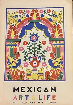 MEXICAN ART AND LIFE. NO. 1.; Editor: José Juan Tabalada, Art Editor: Francisco Díaz de León