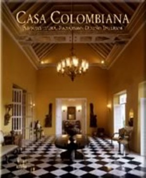 Imagen del vendedor de CASA COLOMBIANA.; Direccin, diseo y edicin: Benjamin Villegas. Foto: Antonio Castaeda Buraglia. Intro: Fernando Garavito a la venta por Howard Karno Books, Inc.