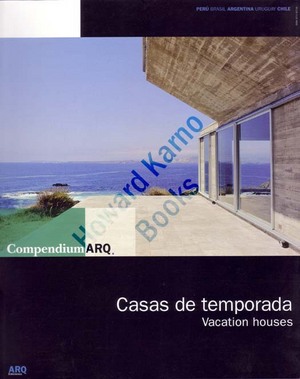 CASAS DE TEMPORADA = VACATION HOUSES.; Compendium ARQ, No. 2