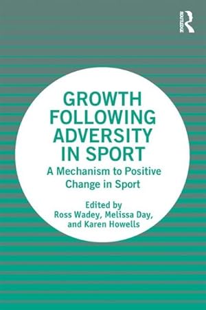 Seller image for Growth Following Adversity in Sport : A Mechanism to Positive Change for sale by GreatBookPrices