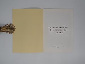 Immagine del venditore per Le rayonnement de l Institution de Calvin. venduto da ROBIN SUMMERS BOOKS LTD