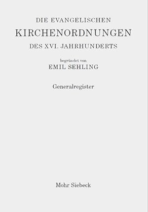 Bild des Verkufers fr Die evangelischen Kirchenordnungen des XVI. Jahrhunderts : Generalregister zum Verkauf von AHA-BUCH GmbH